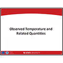 Observed Temperature and Related Quantities